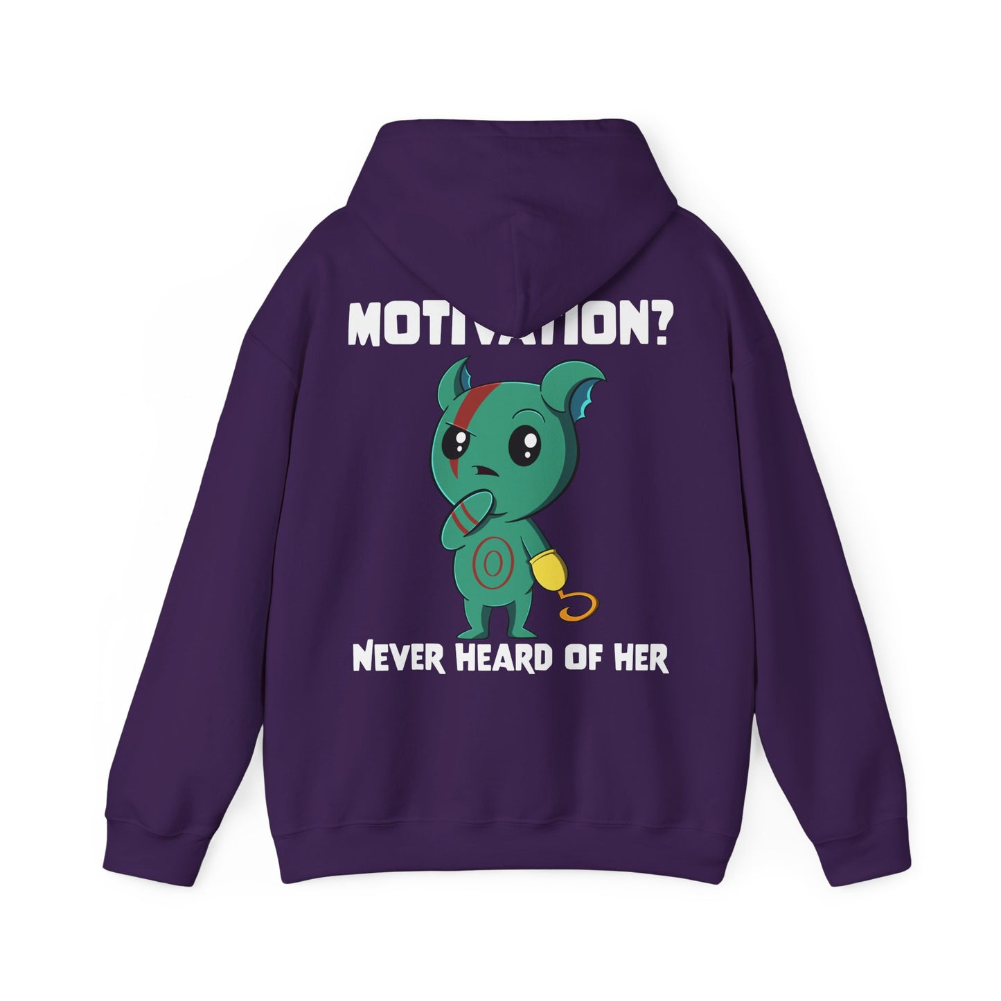 “Motivation? Never Heard of Her.” Hoodie – Featuring Shorty from Monix