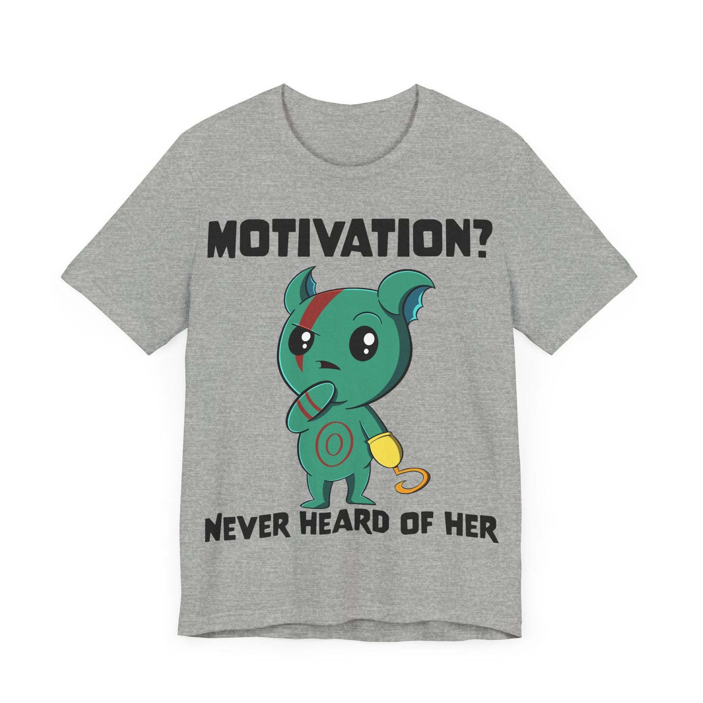 “Motivation? Never Heard of Her.” T-Shirt – Featuring Chibi Shorty from Monix